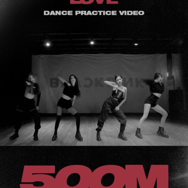 240201 BLACKPINK - ‘Kill This Love’ DANCE PRACTICE VIDEO (MOVING VER.) hits 500 MILLION VIEWS on Youtube! [Official Poster]