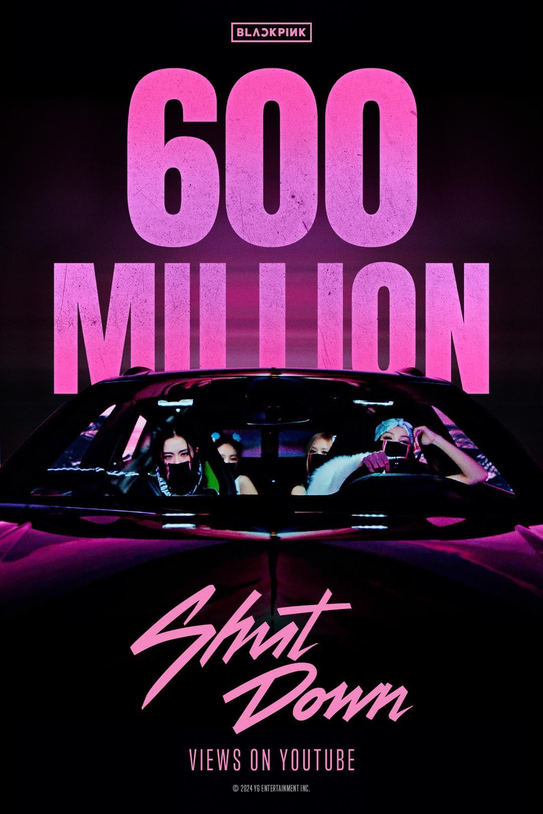 240321 BLACKPINK - ‘Shut Down’ M/V hits 600 MILLION VIEWS on Youtube! [Official Poster]