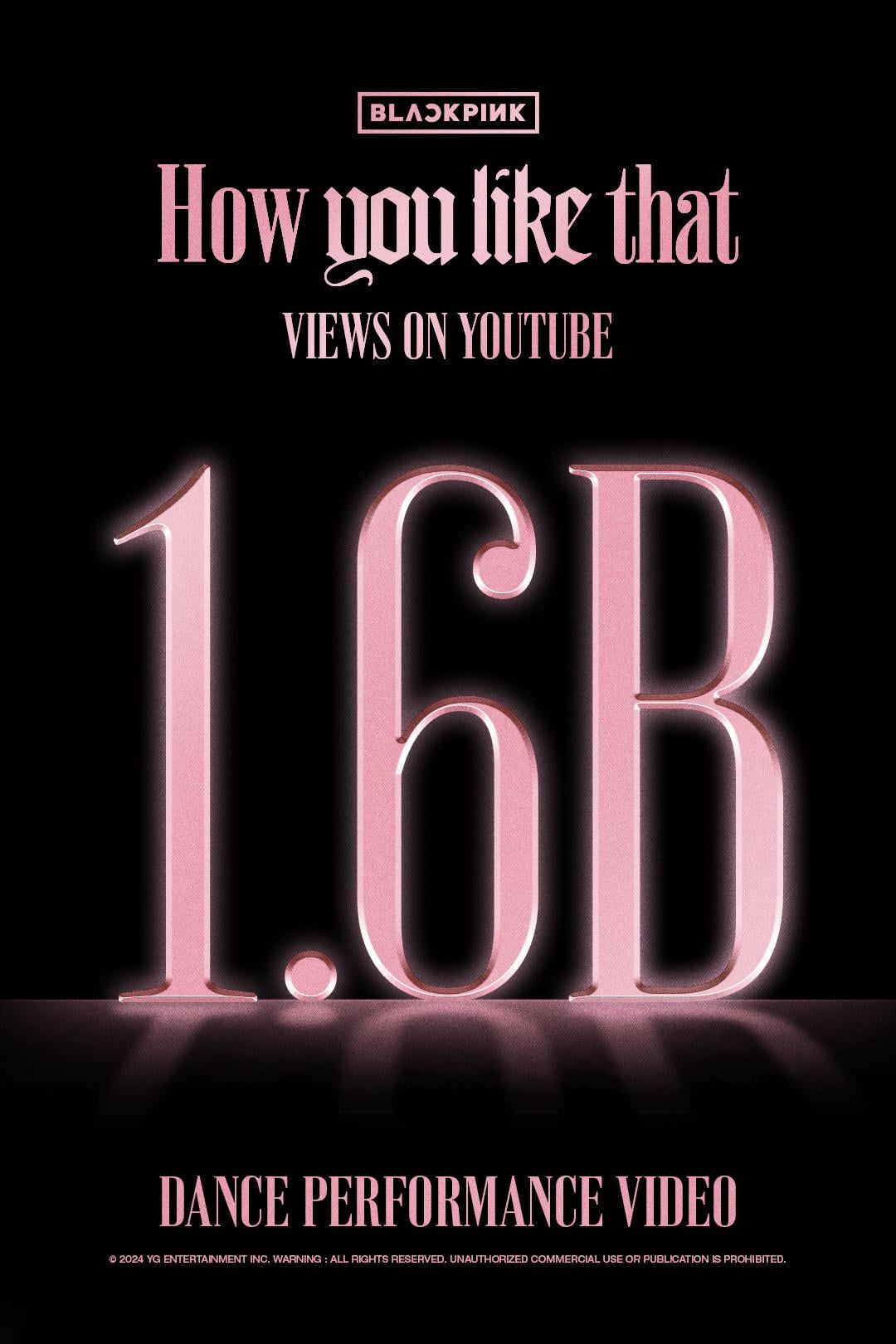 240323 BLACKPINK - ‘How You Like That’ DANCE PERFORMANCE VIDEO hits 1.6 BILLION views on YouTube! [Official Poster]
