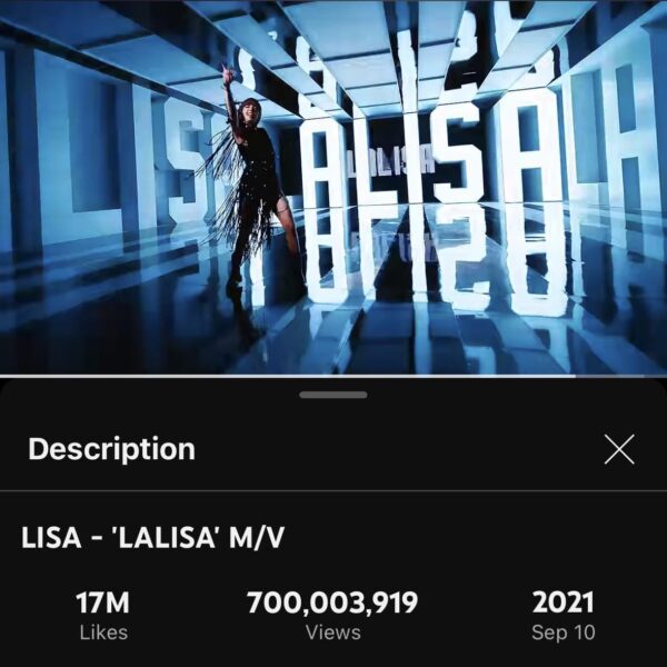 240525 LISA - ‘LALISA’ M/V hits 700 MILLION VIEWS on Youtube!