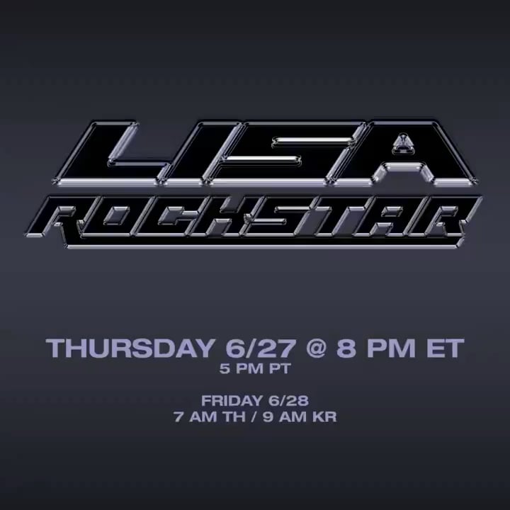 240618 Lisa - ‘ROCKSTAR’ 06.27 EST / 06.28 KST