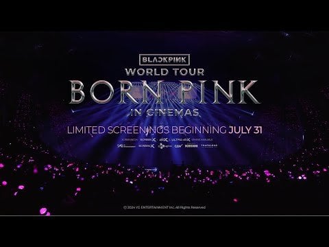 240730 BLACKPINK - WORLD TOUR [BORN PINK] IN CINEMAS SPOILER