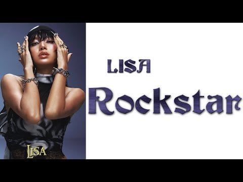 LISA - ROCKSTAR [Lyrics] by Ayarusa