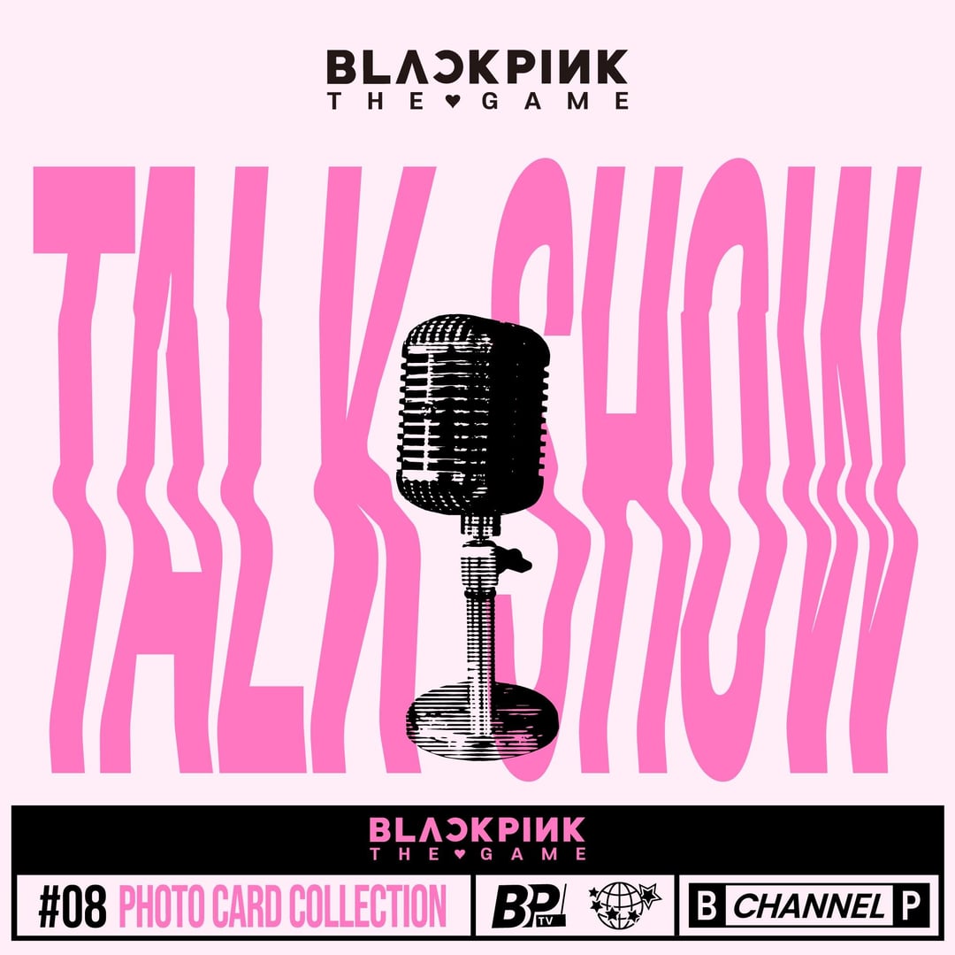 240726 [BLACKPINK THE GAME PHOTOCARD COLLECTION] TALK SHOW | RELEASE 24.08.19