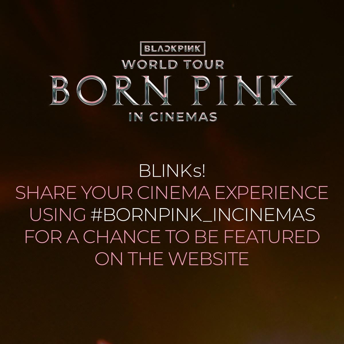 240731 BLACKPINK World Tour [BORN PINK] in Cinemas D-Day