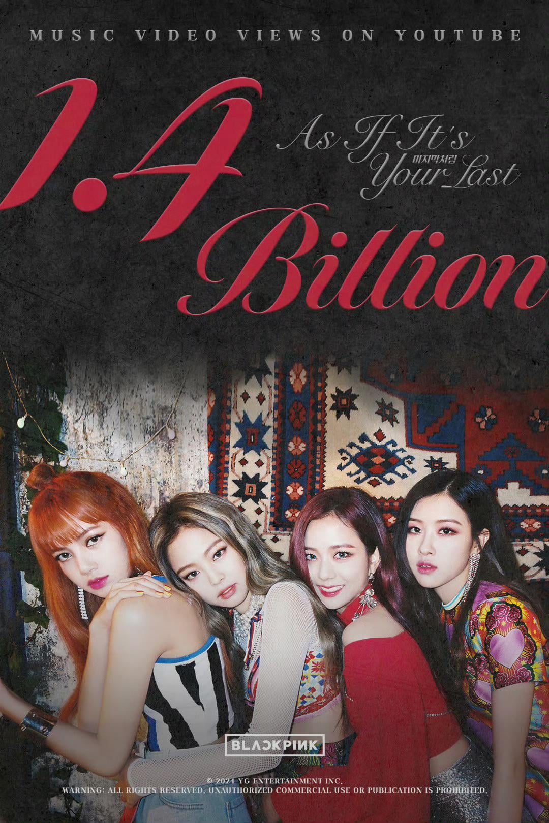 240914 BLACKPINK - ‘마지막처럼 (AS IF IT’S YOUR LAST)’ M/V hits 1.4 BILLION VIEWS on Youtube! [Official Poster]