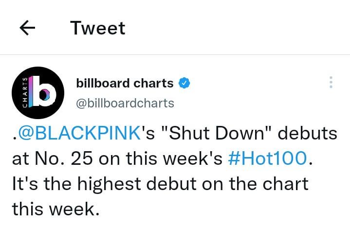 220926 - 'Shut Down' by BLACKPINK debuts at No. 25 on this week's #Hot100. It's the highest debut on the chart this week.