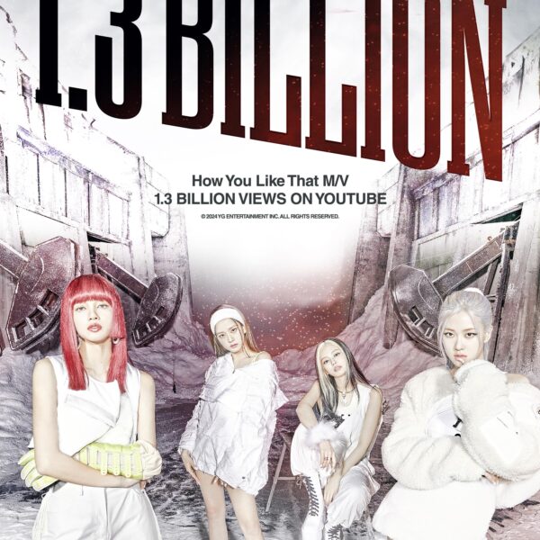 240920 BLACKPINK - ‘How You Like That’ M/V hits 1.3 BILLION views on YouTube! [Official Poster]