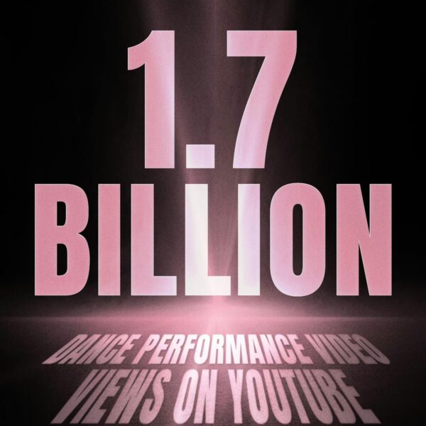 240924 BLACKPINK - ‘How You Like That’ DANCE PERFORMANCE VIDEO hits 1.7 BILLION views on YouTube! [Official Poster]