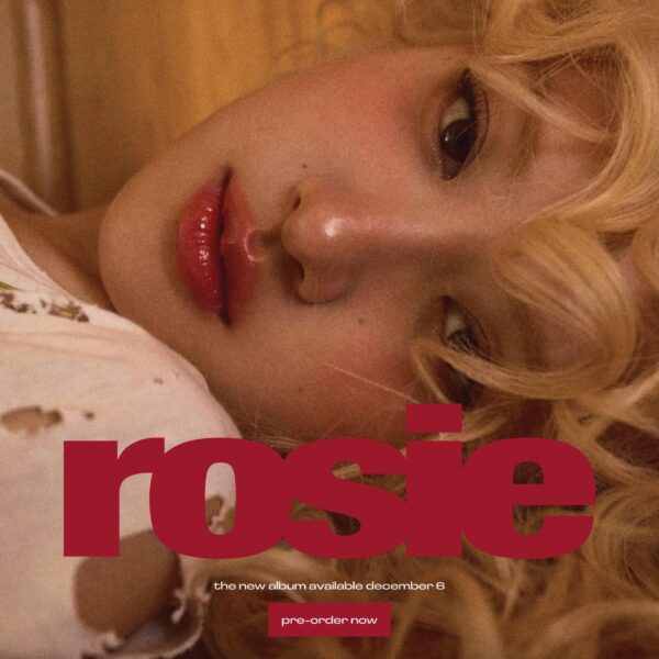 Rosé - ‘Rosie’ the new album available December 6