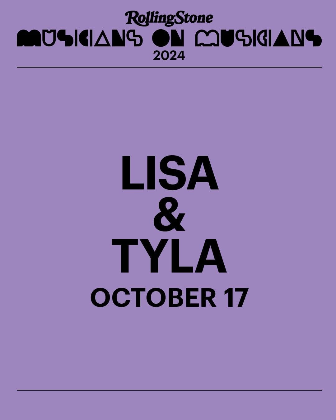 241015 Lisa will be featured alongside Tyla in Rolling Stone’s Musicians on Musicians 2024